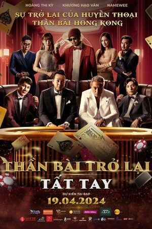 Thần Bài Trở Lại Tất Tay (Vua Poker)